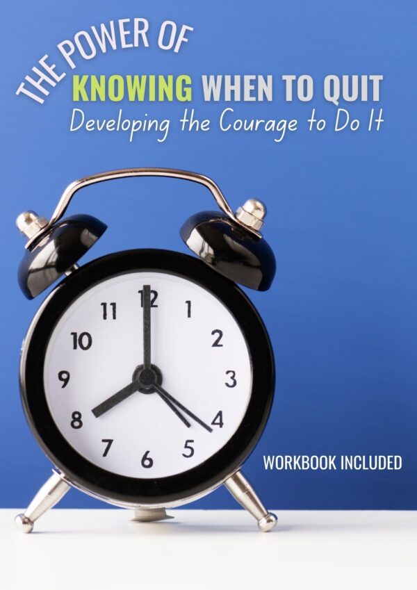 The Power of Knowing When to Quit