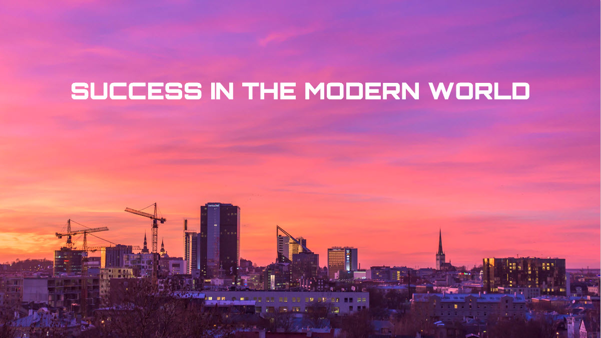 Success in the Modern World