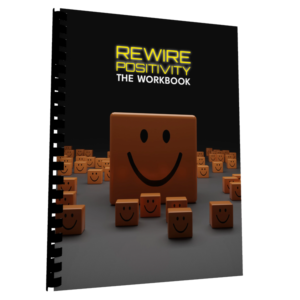 Rewire Positivity - Workbook