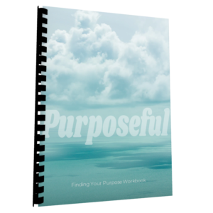 A Purposeful Life - Workbook