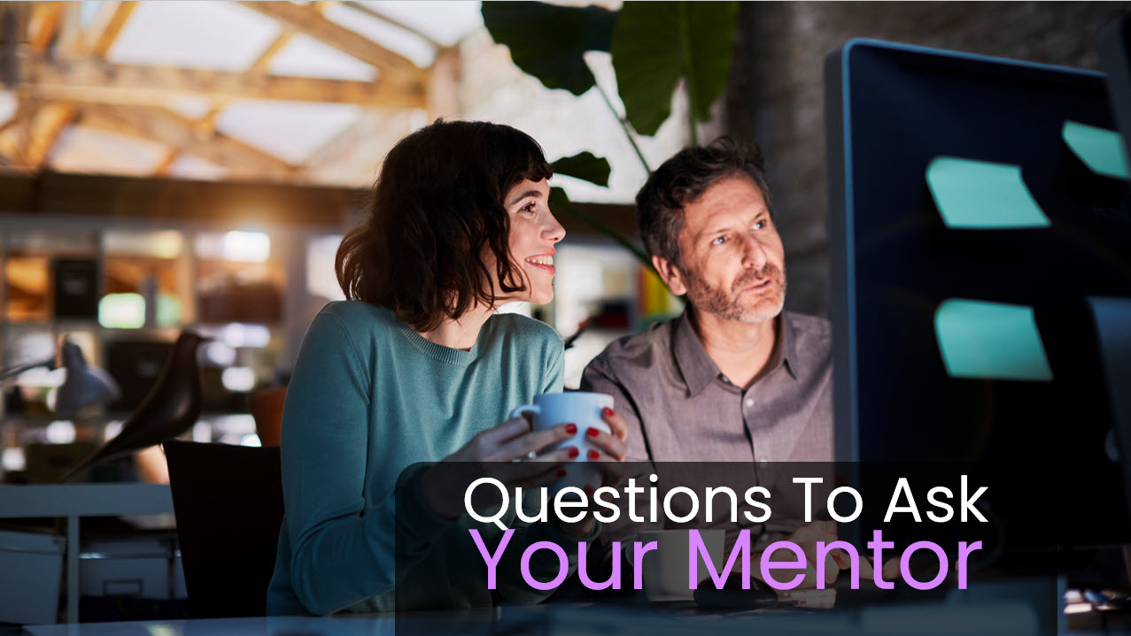 Questions to Ask Your Mentor