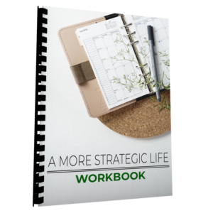 A More Strategic Life - Workbook