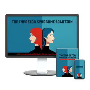 The Imposter Syndrome Solution - Full Course