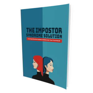The Imposter Syndrome Solution