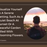 Visualize Yourself In A Serene