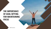 The Importance of Goal Setting for Maintaining Focus