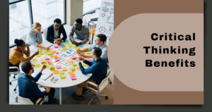 Critical Thinking Benefits