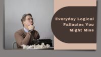 Everyday Logical Fallacies You Might Miss