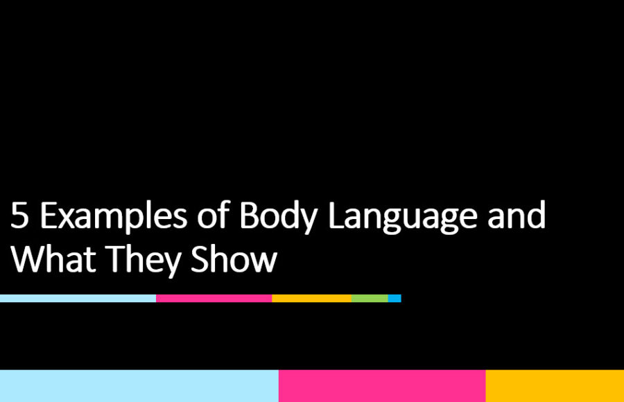 5 Examples of Body Language and What They Show – 212 Careers