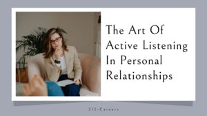 The Art of Active Listening in Personal Relationships
