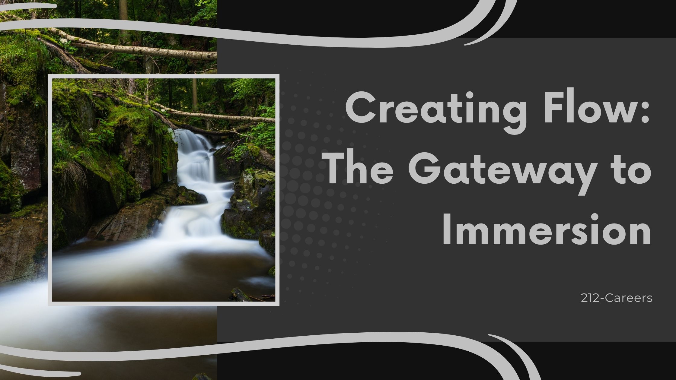Creating Flow:  The Gateway to Immersion