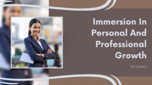 Immersion in Personal and Professional Growth