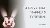3 Signs You're Trapped in Potential