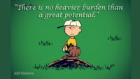 There's Is No Heavier Burden than a Great Potential